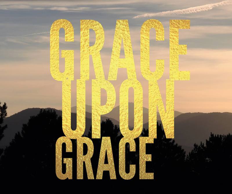 Grace Upon Grace