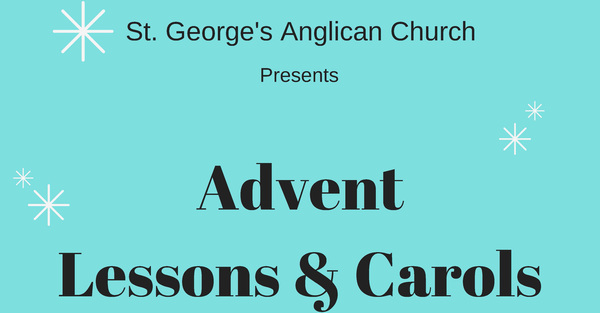 St. George's Presents Advent Lessons and Carols