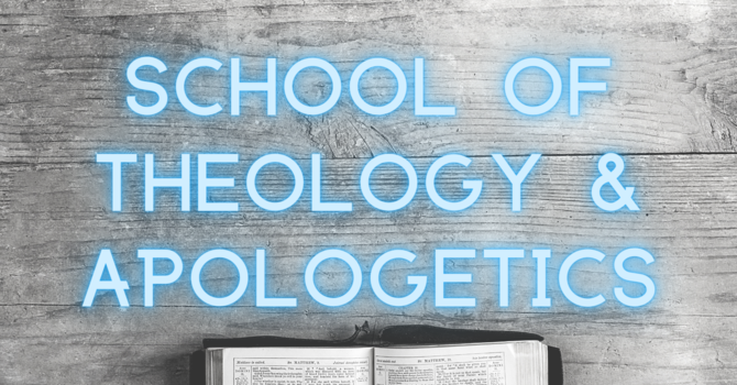 School of Theology and Apologetics