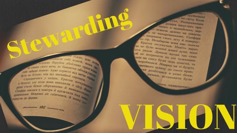 Stewarding Revelation and Vision
