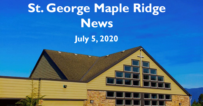 St.George Maple Ridge News Video July 5, 2020 image