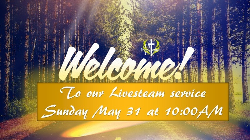 Sunday May 31 Livestream Service