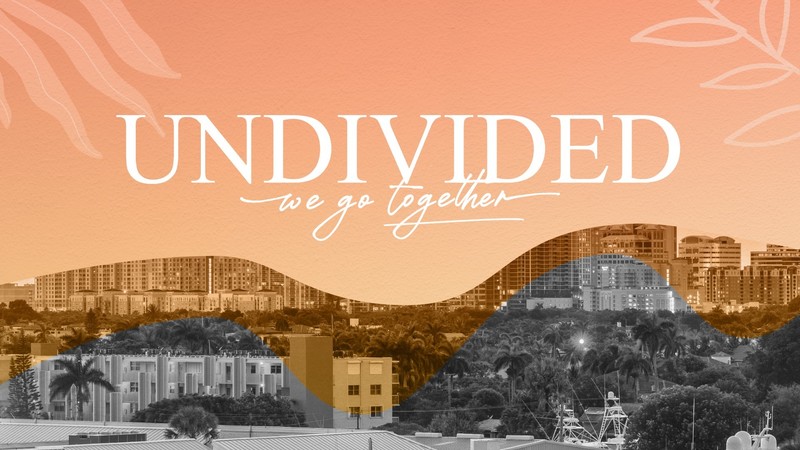Undivided | We Got Together - Week 1