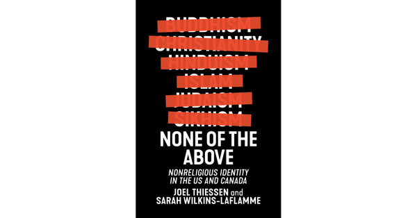 “None of the Above: Nonreligious Identity in Canada” 