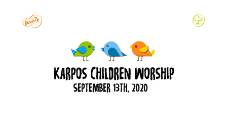 September 13th, 2020 Karpos Children Worship