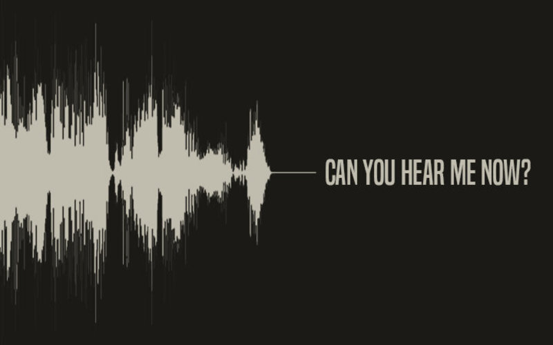 "Can you hear me now?"