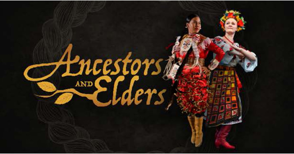 Ukrainian Shumka Dancers presents 'Ancestors and Elders'