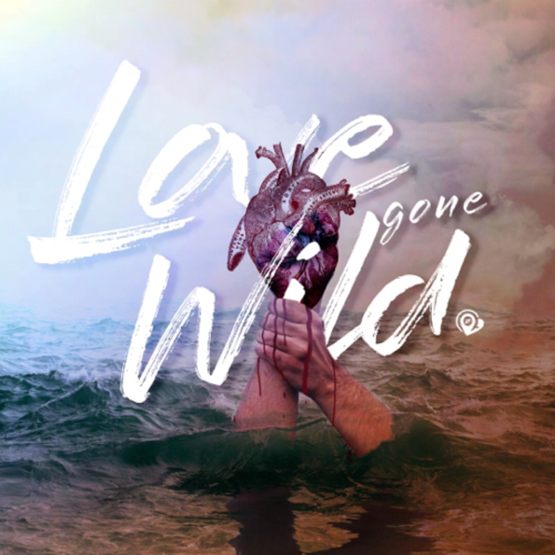 Love Gone Wild: Part 1