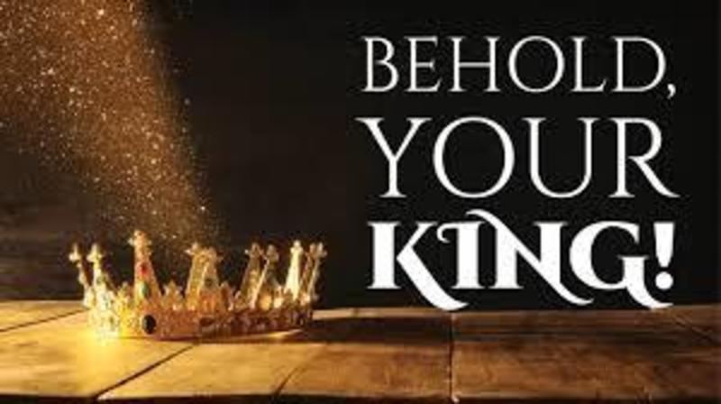 Behold Your King
