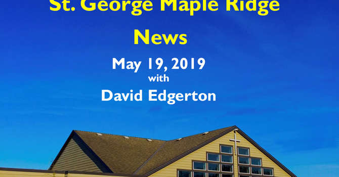 St.George Maple Ridge News Video, May 19, 2019 image