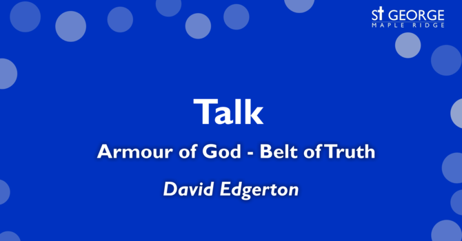 "Armour of God - Belt of Truth" Rev. David Edgerton image