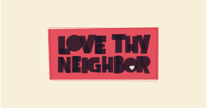Love Thy Neighbor - Being Community Minded image