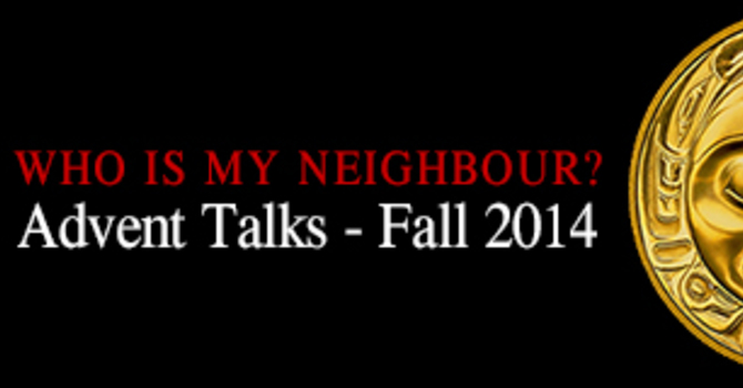 ADVENT TALKS - Who is my neighbour? image