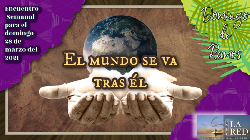 El mundo se va tras Él