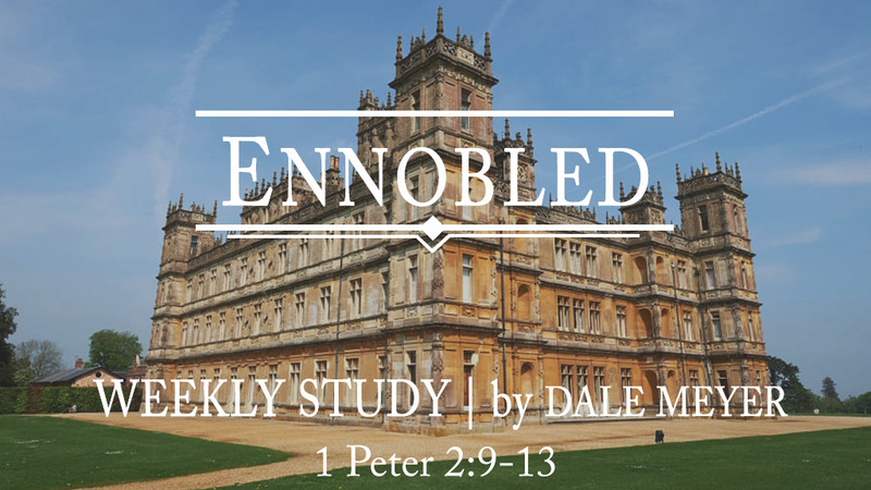 Ennobled | Week Four