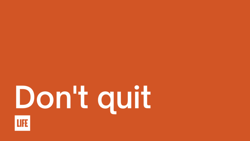 Don't Quit