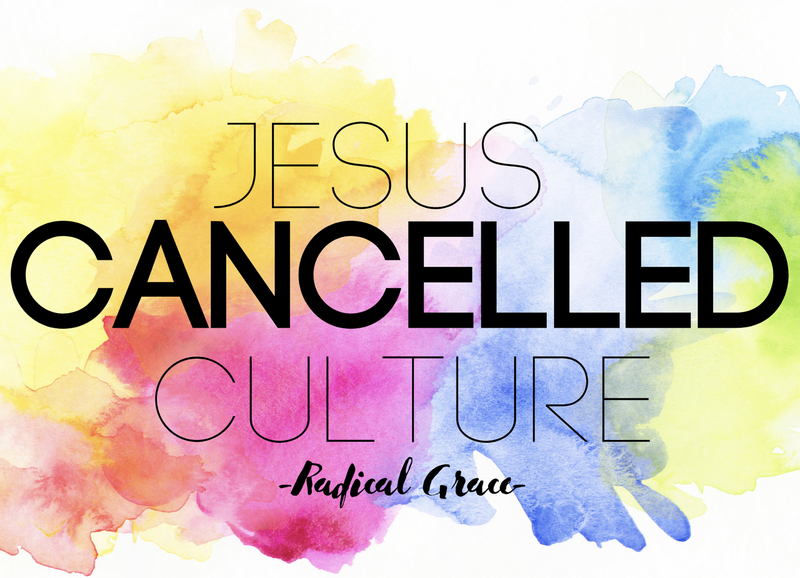 Jesus Cancelled Culture