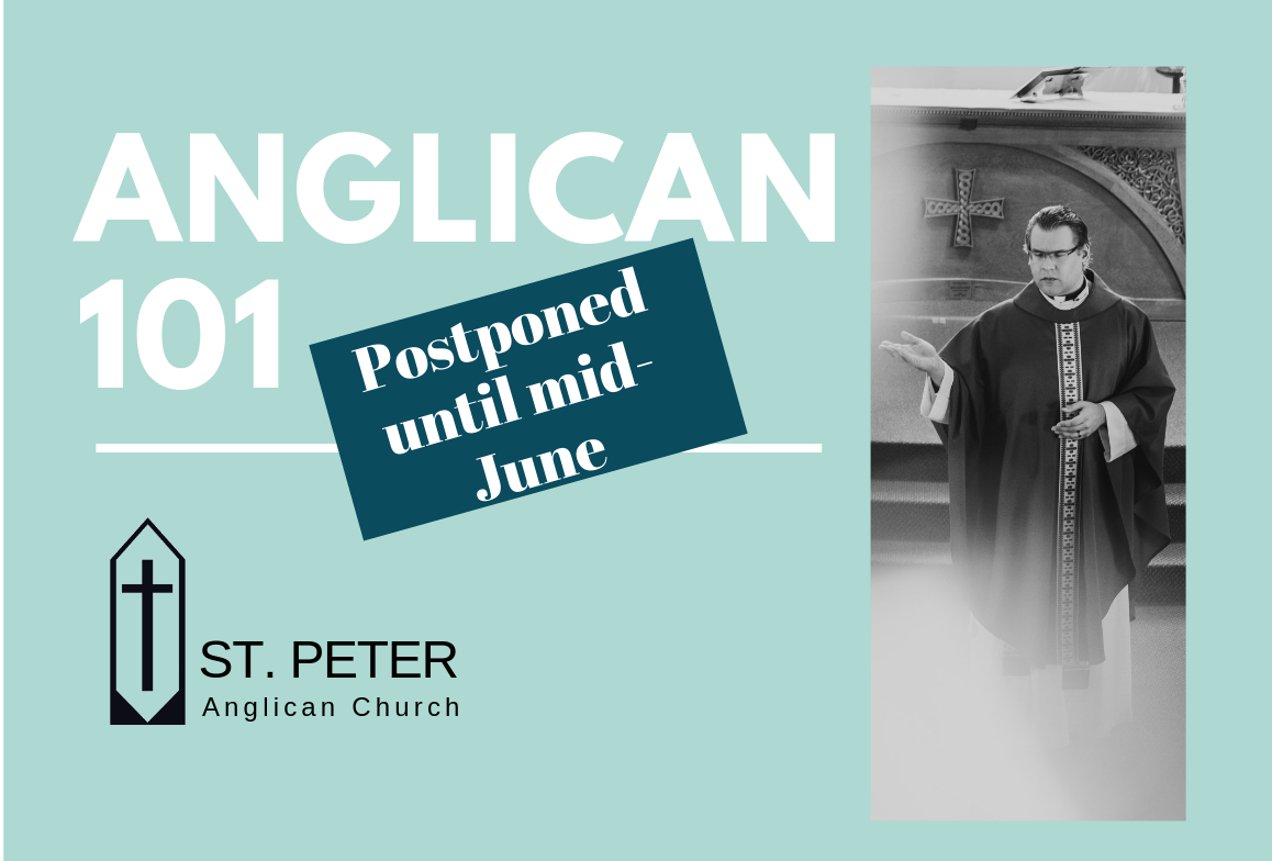 Anglican 101 - course postponed | St. Peter Anglican Church