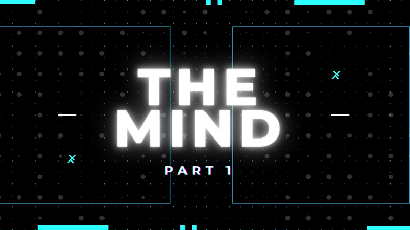 The Mind - Part 1