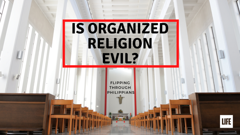 Is Organized Religion Evil?