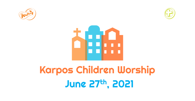 210627 Elementary Sunday Worship