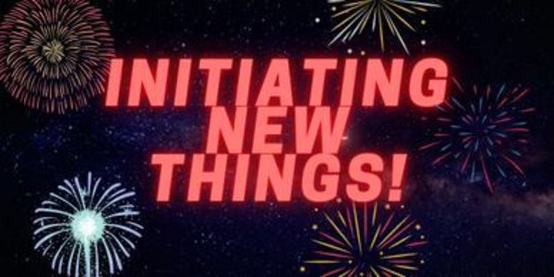 Initiating New Things