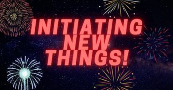 Initiating New Things