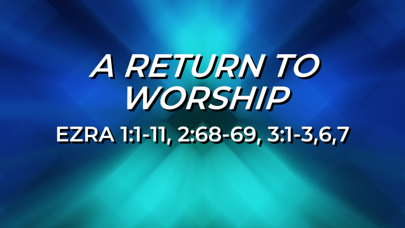 A Return to Worship