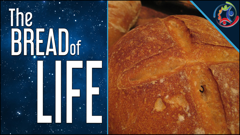 The Bread of Life