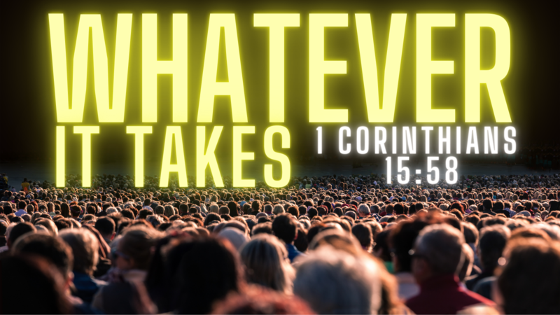 Whatever It Takes - Evangelism