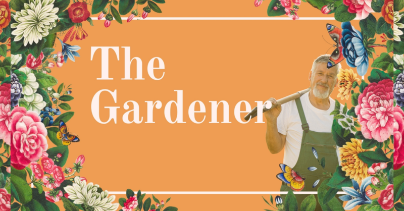 The Gardener