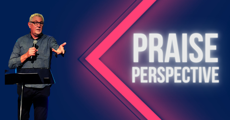 Praise Perspective