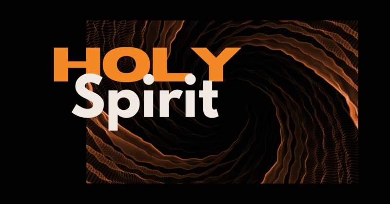 Holy Spirit - Who, what, why and the Work of the Spirit