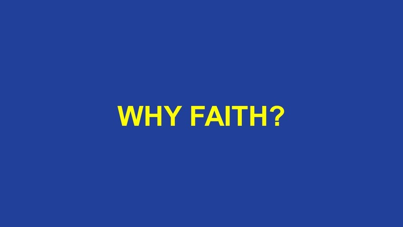 Why Faith?