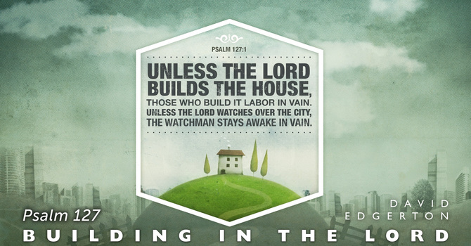 "Building In The Lord" image