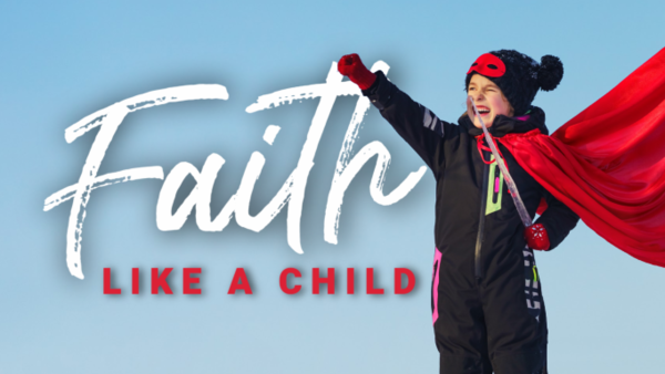 Faith Like a Child