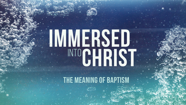 Immersed into Christ