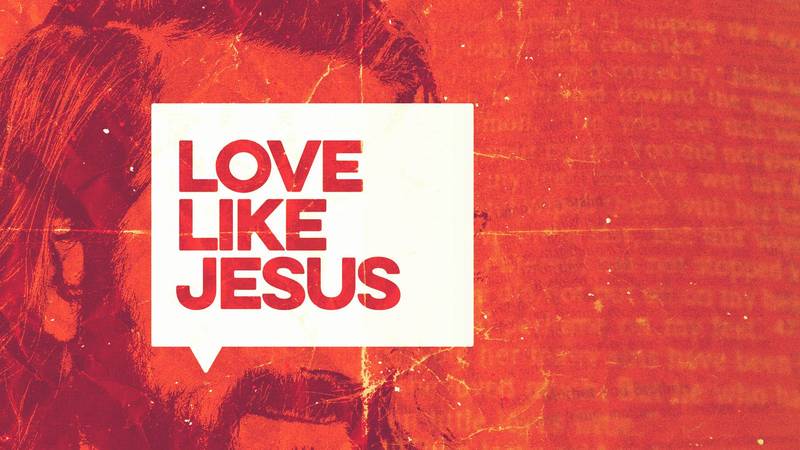 Love Like Jesus