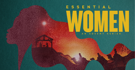 Essential Women: An Advent Series