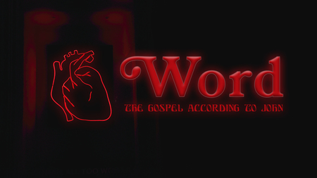 Word: The Gospel According to John (December) 