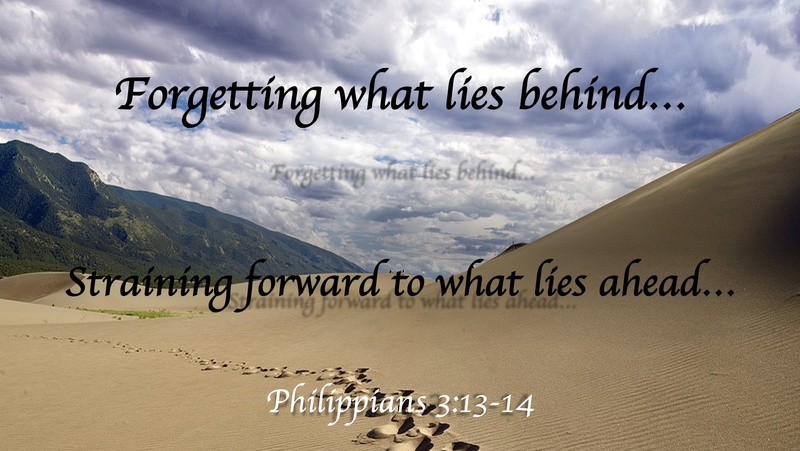 Forgetting what lies behind...Straining toward what lies ahead...