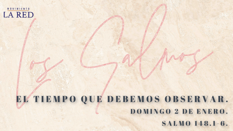 El tiempo que debemos observar