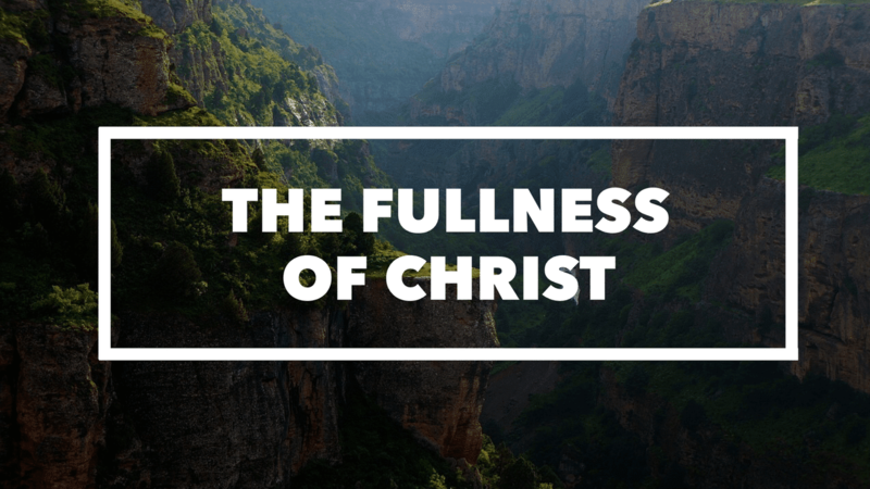 Living in the Fullness of Christ