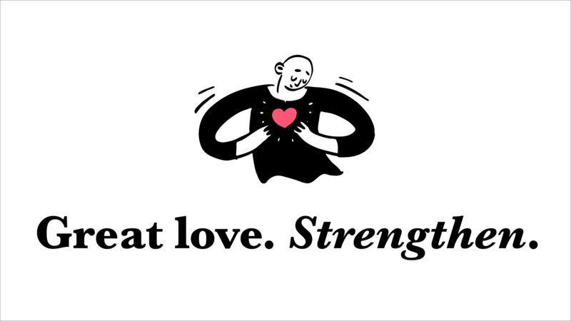 Great Love. Strengthen