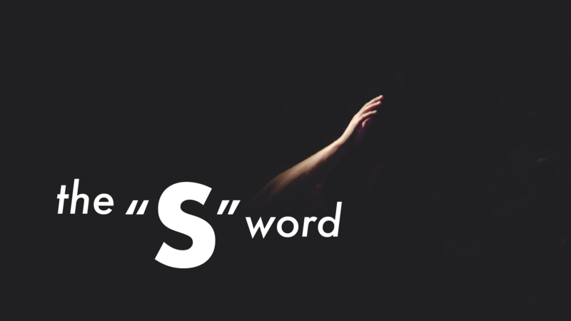The "S" Word