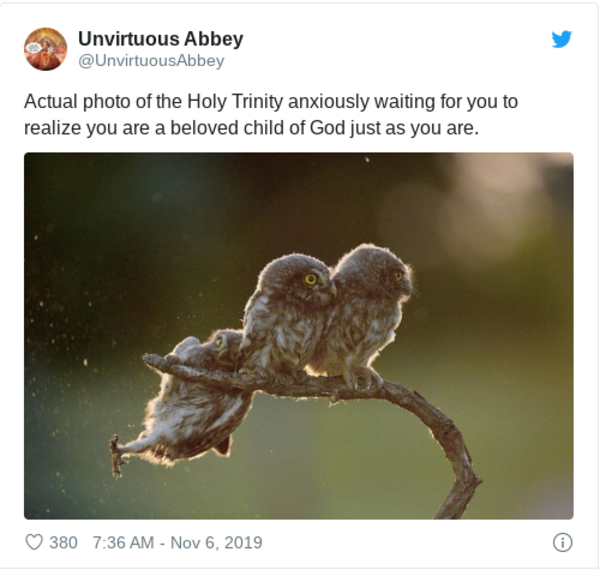 Actual photo of the Holy Trinity anxiously waiting for you to realize you are a beloved child of God just as you are.