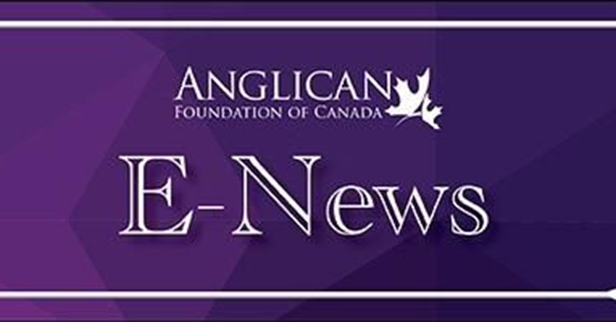 Anglican Foundation of Canada May E-News now online | Anglican Diocese ...