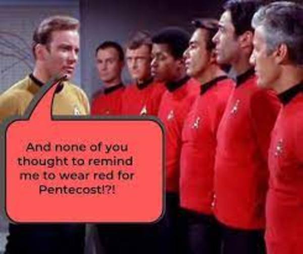 And none of you thought to remind me to wear red for Pentecost?