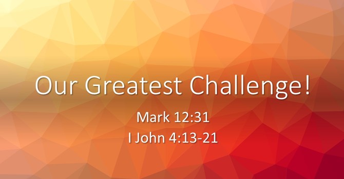 Our Greatest Challenge!