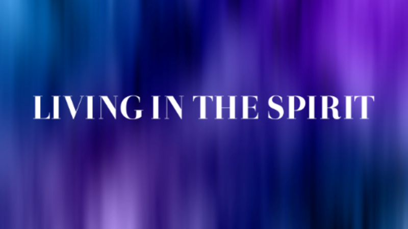 Living In The Spirit